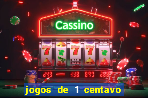 jogos de 1 centavo vai de bet